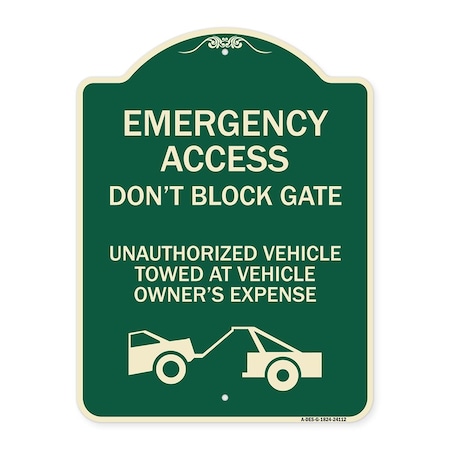 Signmission Emergency Access Don't Block Gate Unauthorized Vehicles Towed at Vehicle Owners Expe, G-1824-24112 A-DES-G-1824-24112